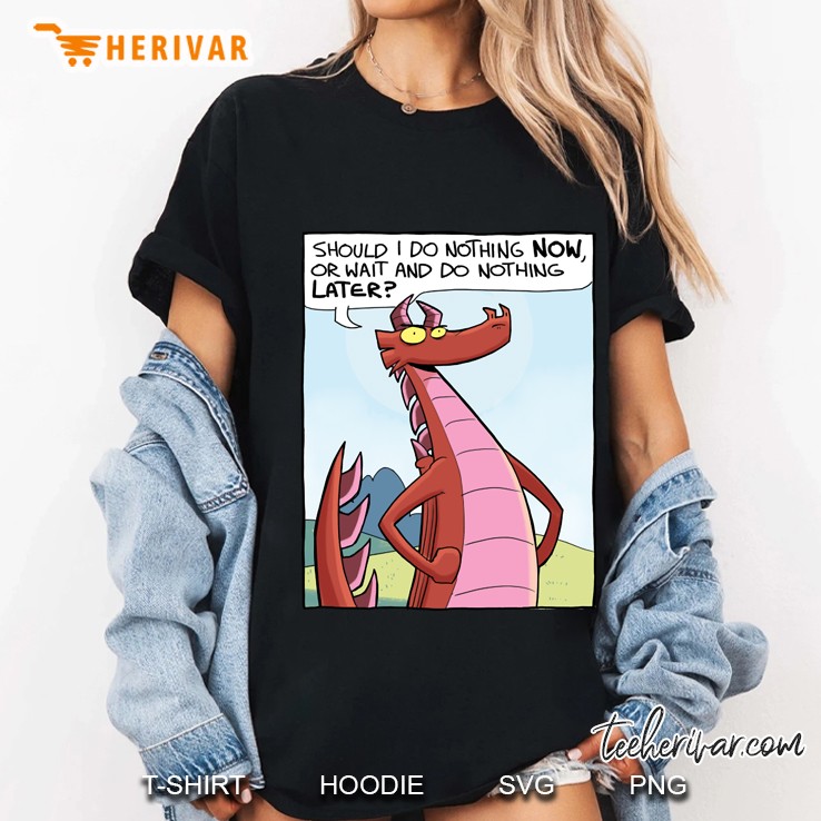 Do Nothing Now Or Later Ladies Tee