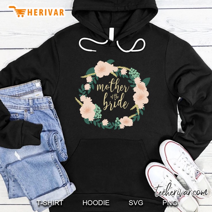 mother of the bride mom gift mothers day Hoodie