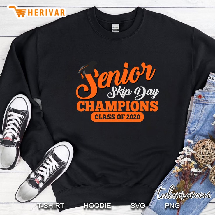 senior skip day champions class of 2020 Sweatshirt