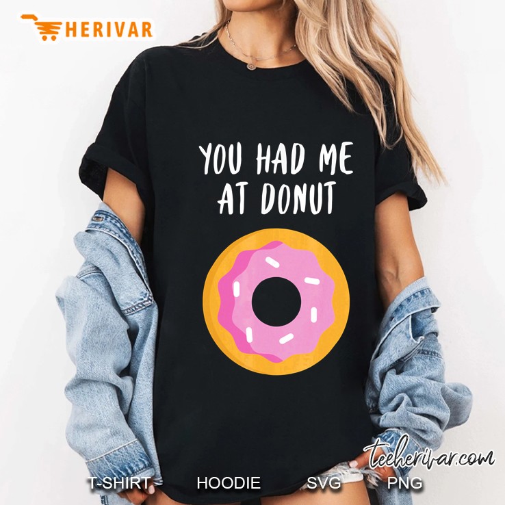 you had me at donut funny foodie donut Ladies Tee