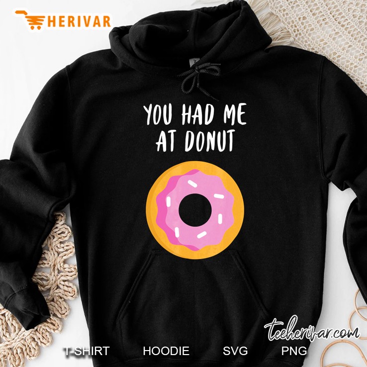 you had me at donut funny foodie donut Hoodie