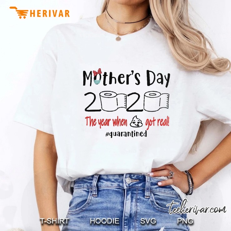 mothers day 2020 the year when shit got real quarantine Ladies Tee