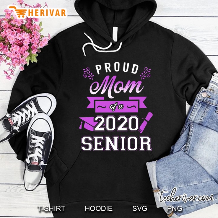 Proud Mom Of A 2020 Senior Hoodie
