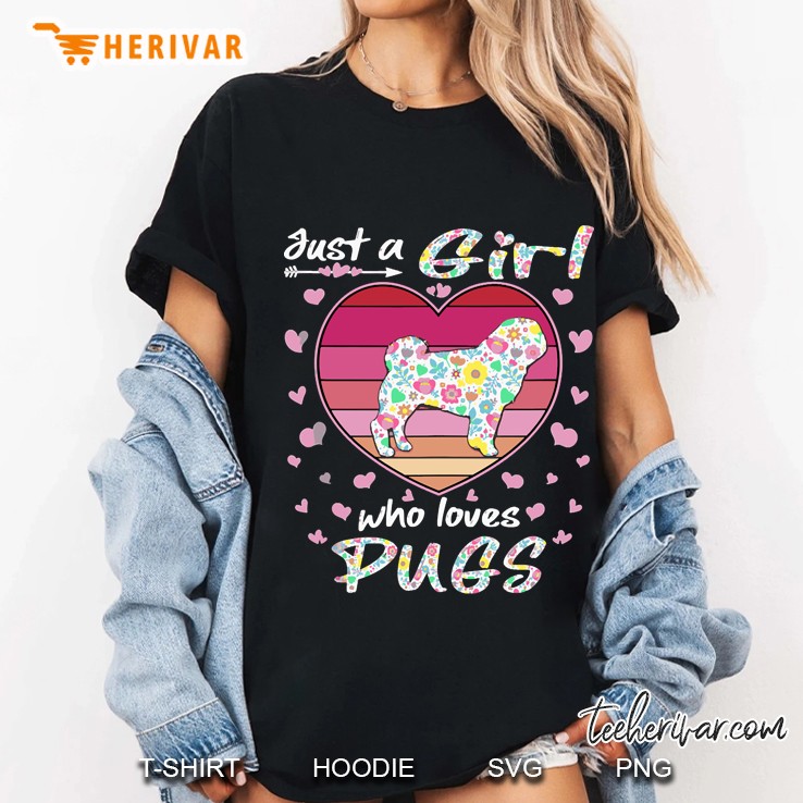 just a girl who loves pugs flowers pug dog Ladies Tee