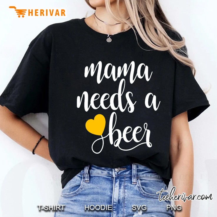 mama needs a beer funny mommy mother women