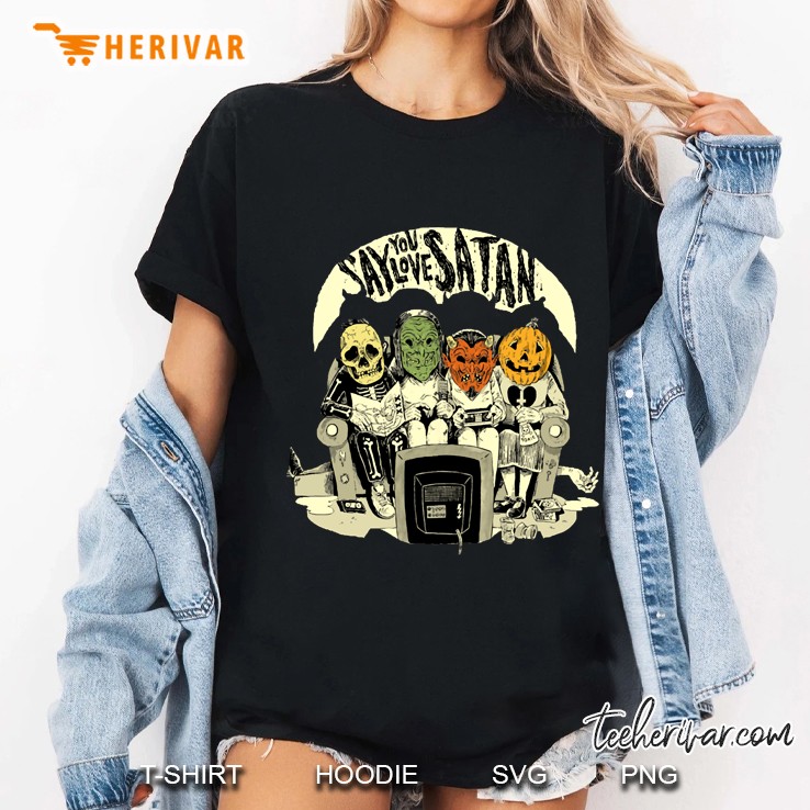 say you love satan Ladies Tee