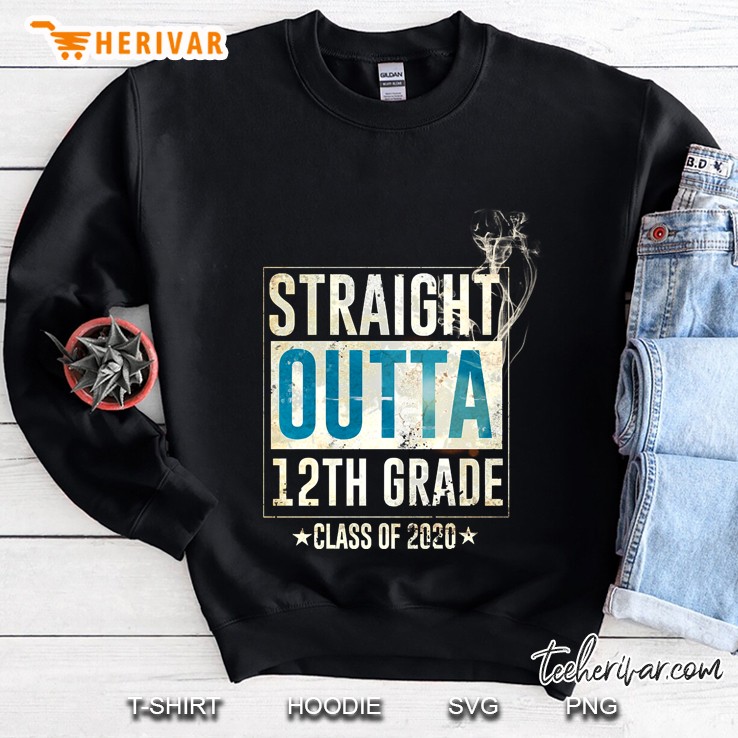 straight outta 12th grade 2020 graduation Sweatshirt
