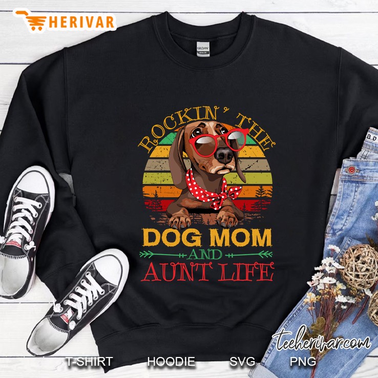 vintage rockin the dog mom and aunt life Sweatshirt