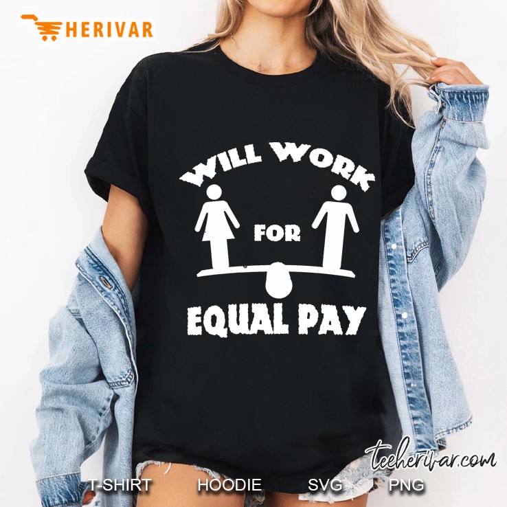 will work for equal pay Ladies Tee