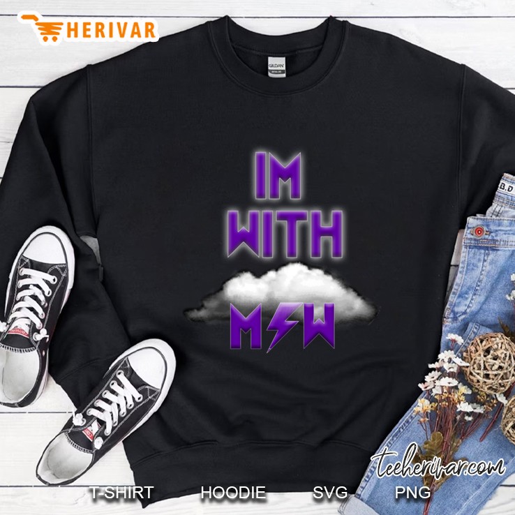 imwithmsw merchandise Sweatshirt