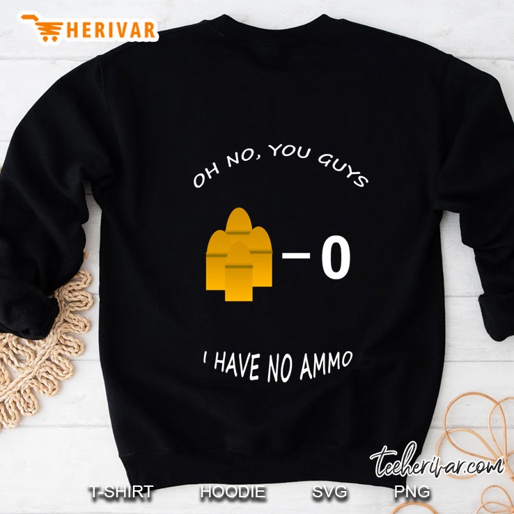 No Ammo Sweatshirt