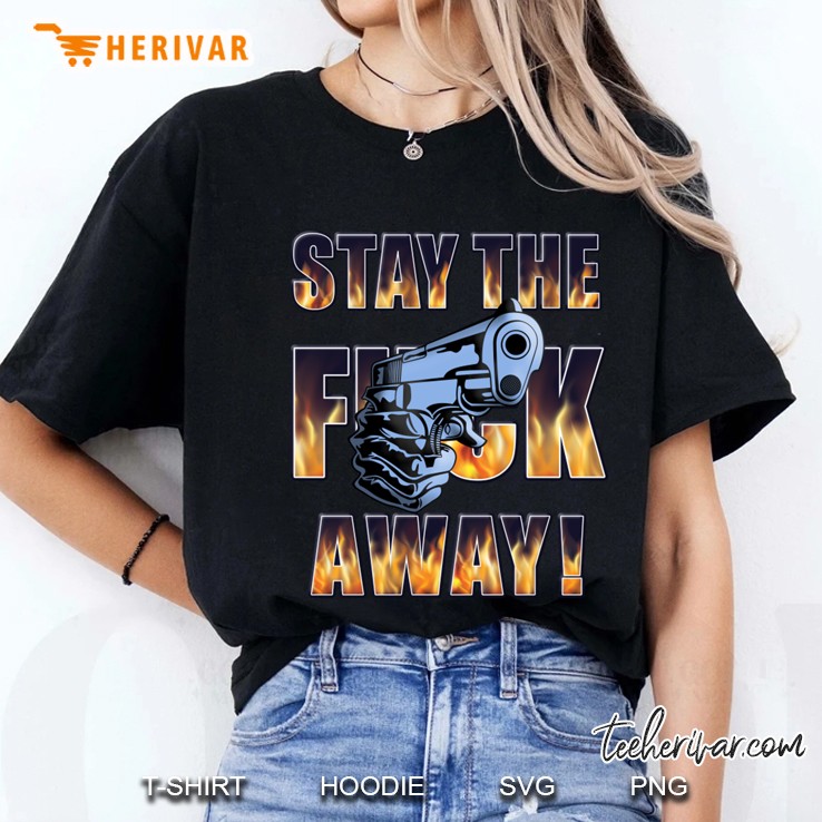 stay the f away! - gun Ladies Tee