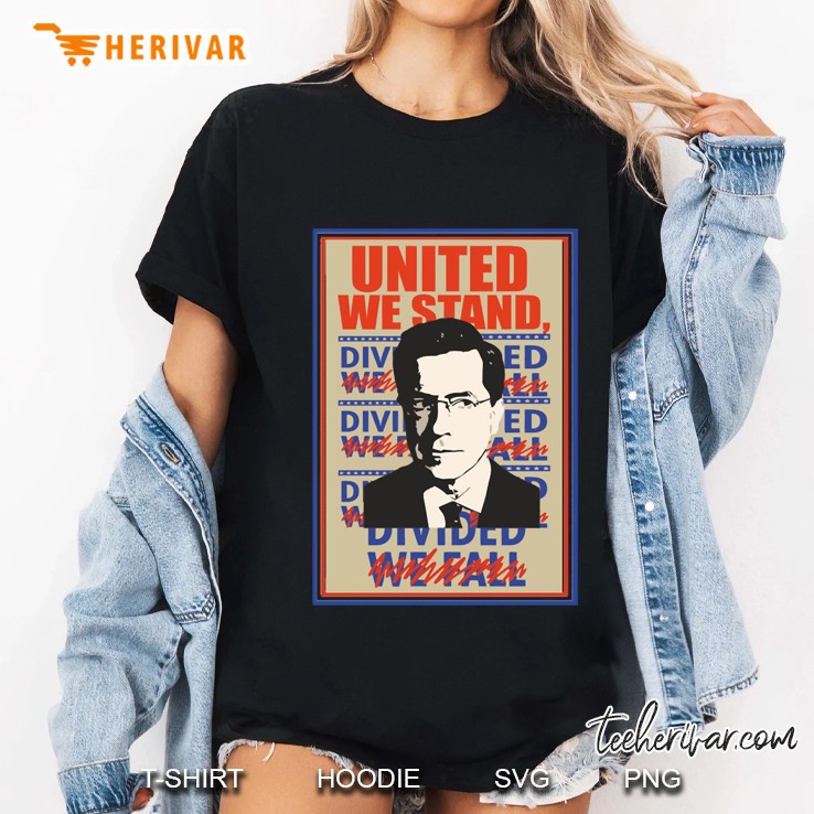 united we stand stephen colbert, the late show Ladies Tee