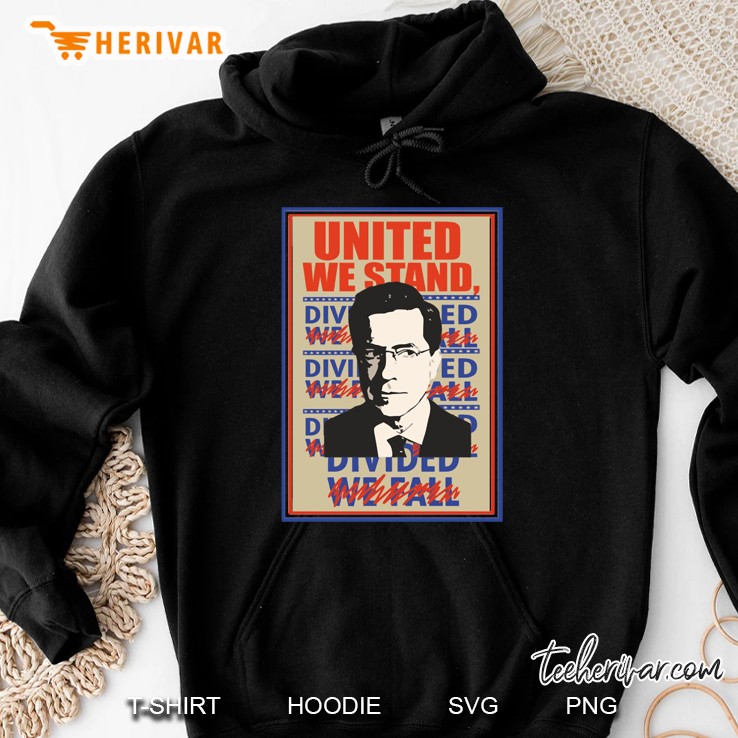 united we stand stephen colbert, the late show Hoodie