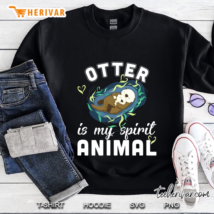 Otter Is My Spirit Animal Sweatshirt