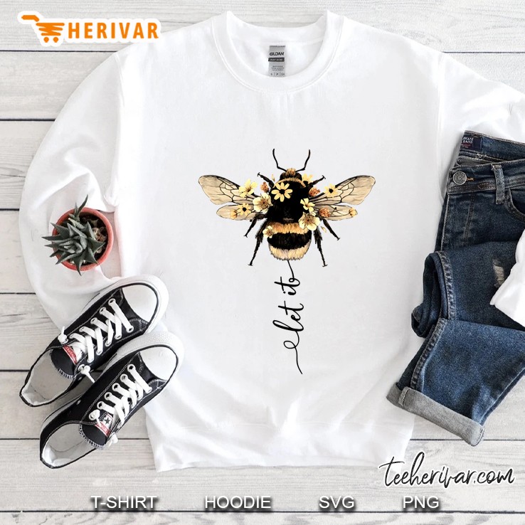 Let It Bee Sweatshirt
