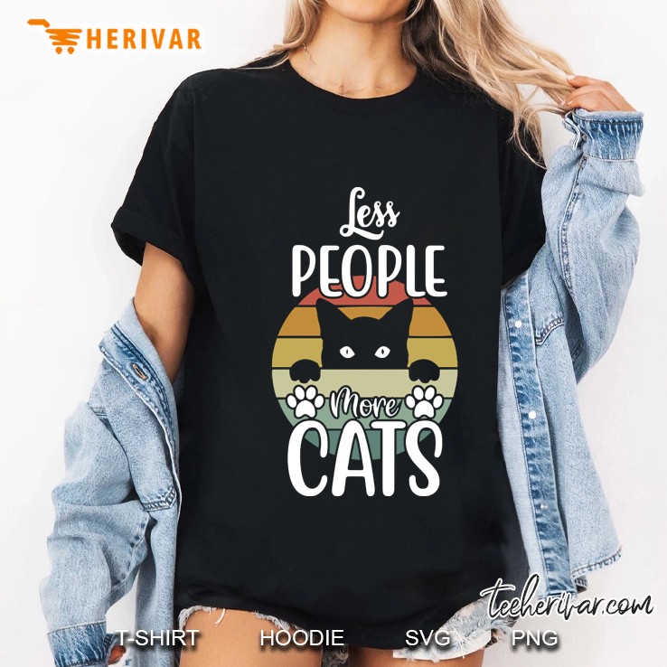 Funny Cat Saying, Less People More Cats, Cat Lover Ladies Tee