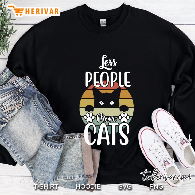 Funny Cat Saying, Less People More Cats, Cat Lover Sweatshirt