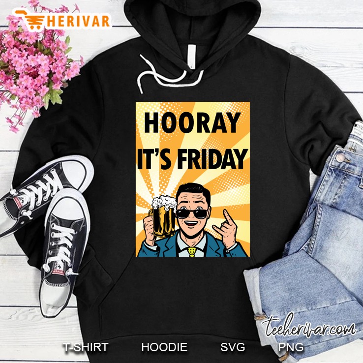 hooray it&39;s friday Hoodie