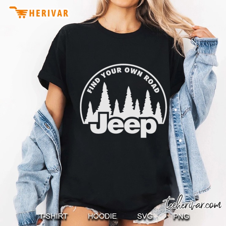 jeep wrangler jeep grand cherokee jeep find your own road Ladies Tee