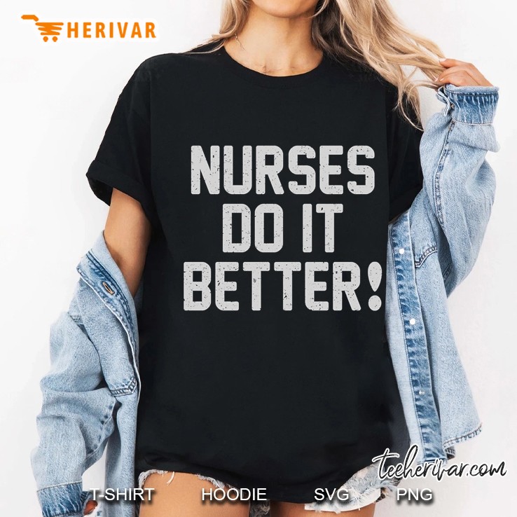 nurses do it better Ladies Tee