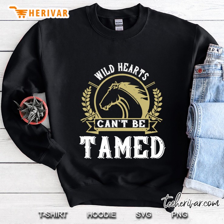 Wild Hearts Can’t Be Tamed Sweatshirt