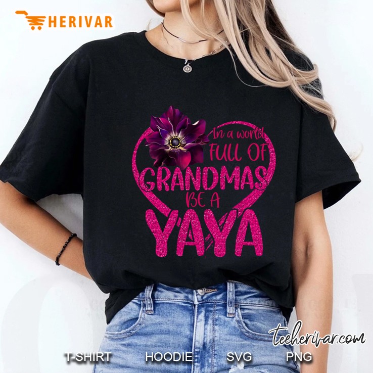 In A World Full Of Grandmas Be A Yaya Ladies Tee