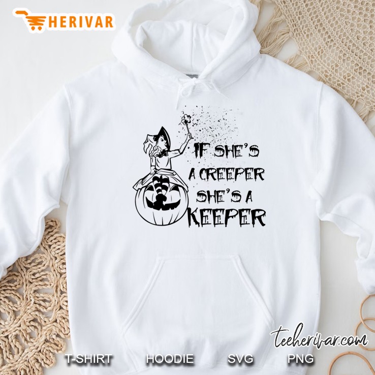 if she&39;s a creeper she&39;s a keeper Hoodie