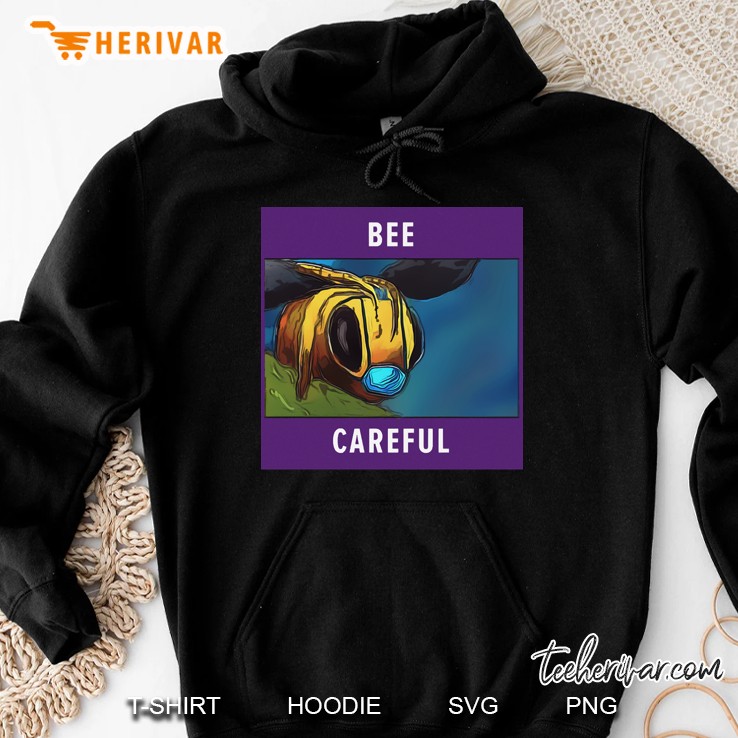 Bee Careful Hoodie