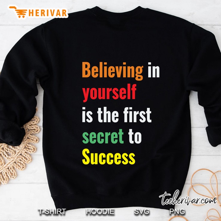 Believing In Yourself Is The First Secret To Success Mugs