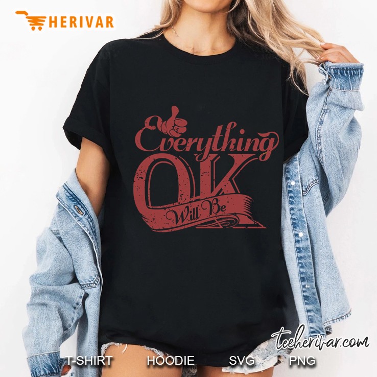 Everything Ok Hoodie