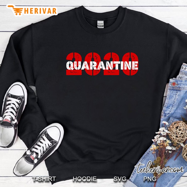 quarantine 2020 Sweatshirt
