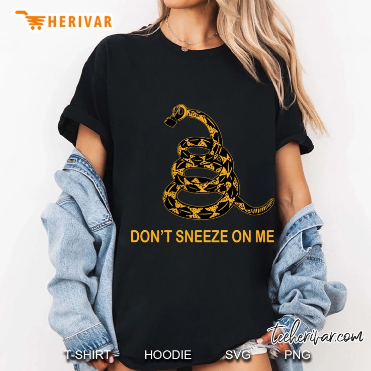 don&39;t sneeze on me Ladies Tee
