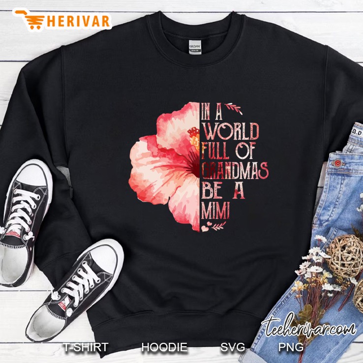 hibiscus flower mimi happy mother&39;s day mug Sweatshirt
