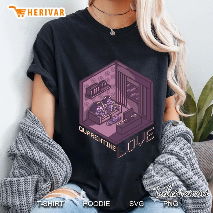quarentine love Ladies Tee