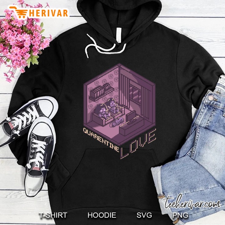 quarentine love Hoodie