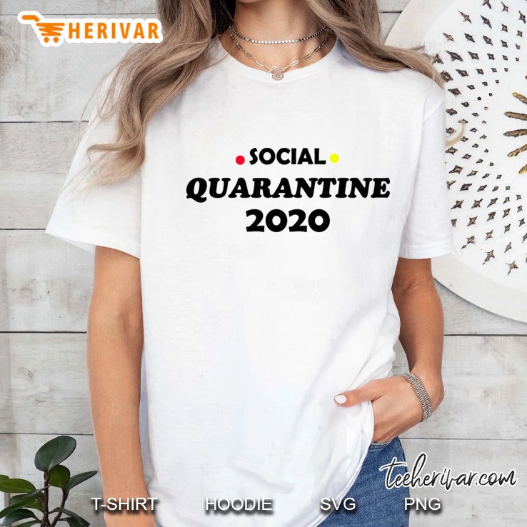 Social Quarantine 2020 Ladies Tee