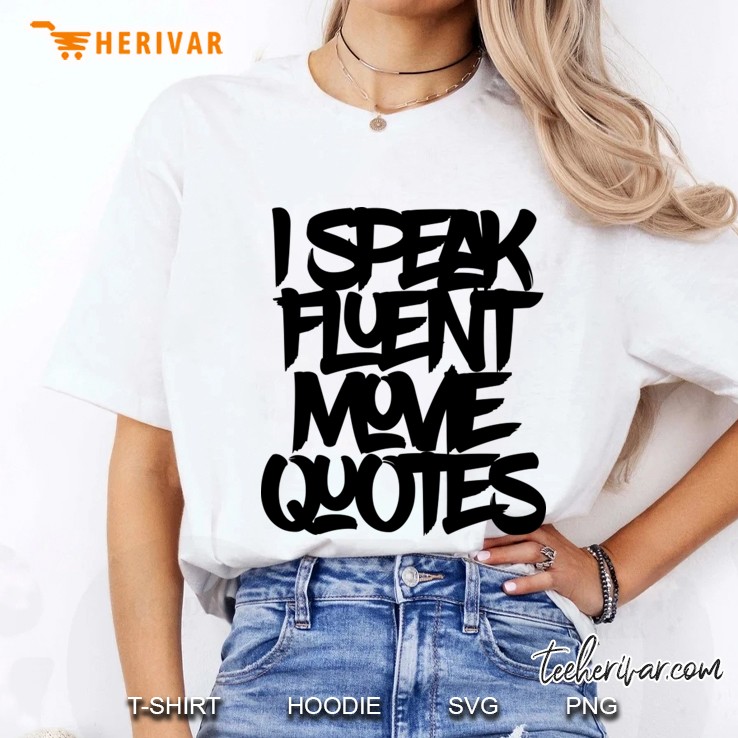 i speak fluent movie quotes Ladies Tee