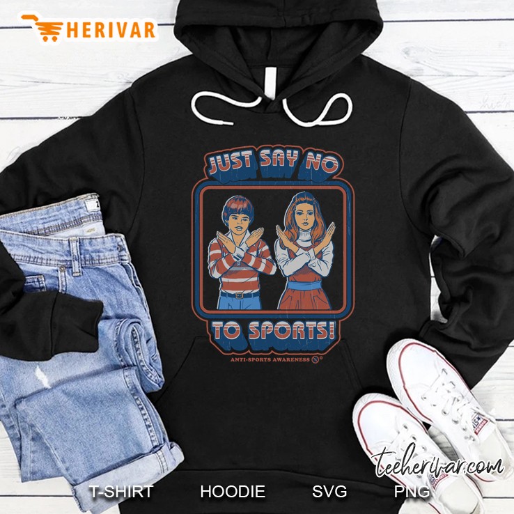 say no to sports Hoodie