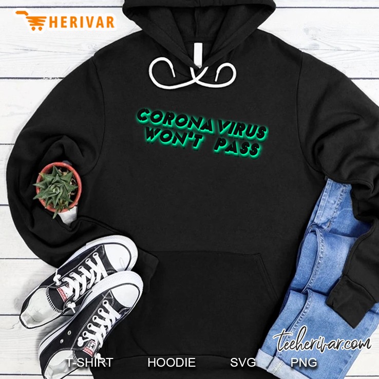 coronavirus won&39;t pass 2 Hoodie