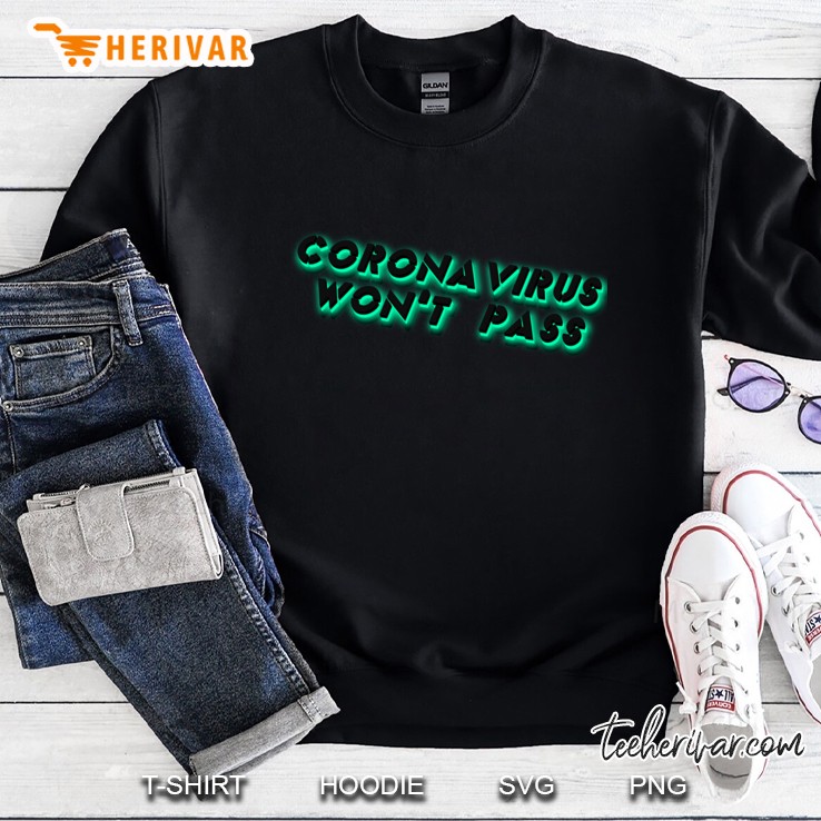 coronavirus won&39;t pass 2 Sweatshirt