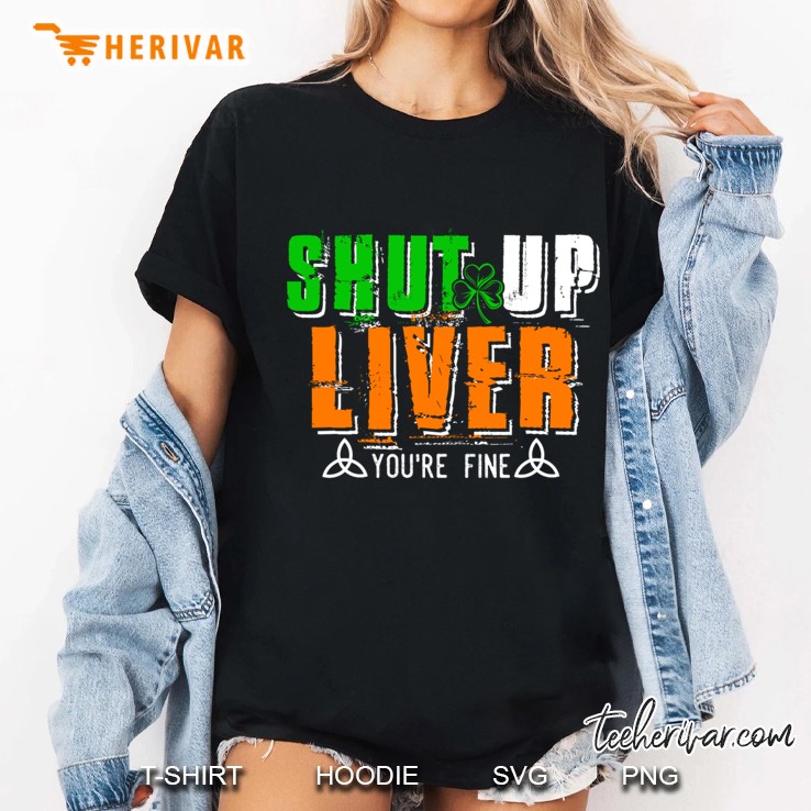 shut up liver youre fine mardi gras funny beer gift Ladies Tee