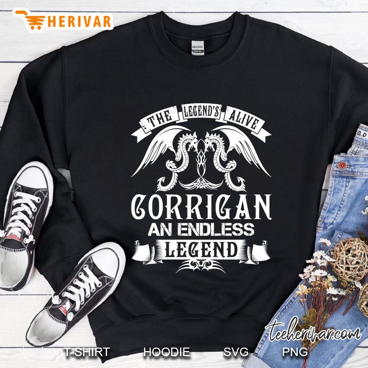 The Legend Is Alive Corrigan An Endless Legend Sweatshirt