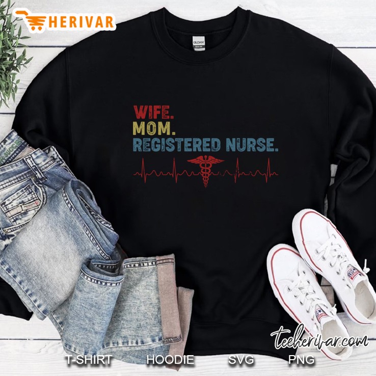 Wife Mom Registered Nurse Sweatshirt
