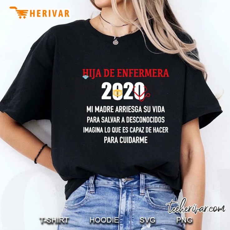 Hija De Enfermera 2020 Mi Madre Arriesga Su Vida Para Salvar A Desconocidos Ladies Tee
