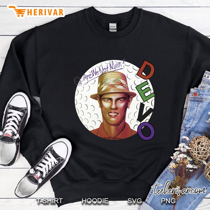 devo q are we not men a we are devo Sweatshirt