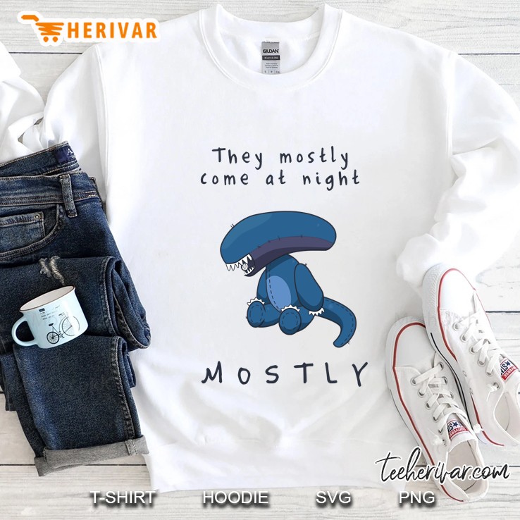 they mostly come at night... Sweatshirt
