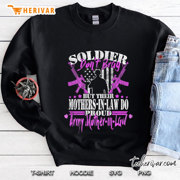 proud army motherinlaw design soldiers dont brag mom gift t Sweatshirt