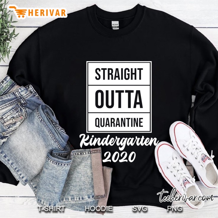 straight outta quarantine kindergarten 2020 Sweatshirt