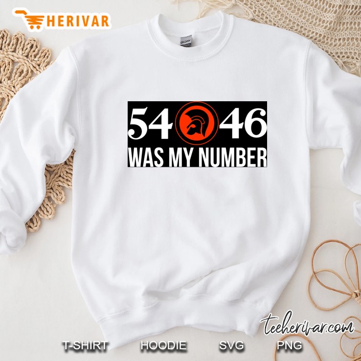 54 46 It Was My Number Sweatshirt